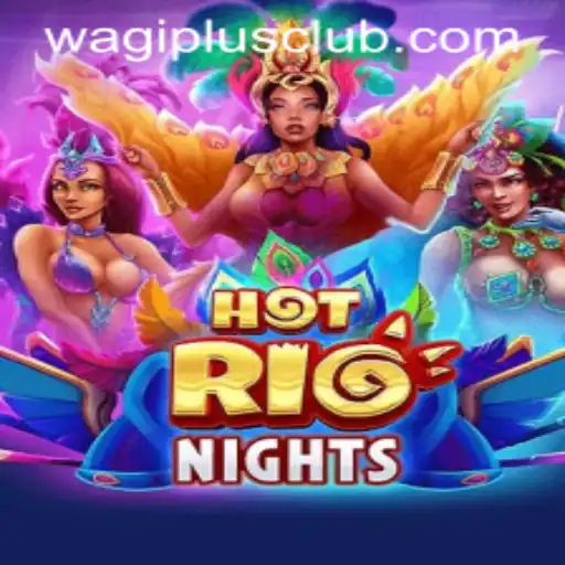 Hot Rio Nights: A Thrilling Adventure with WAGIPLUS