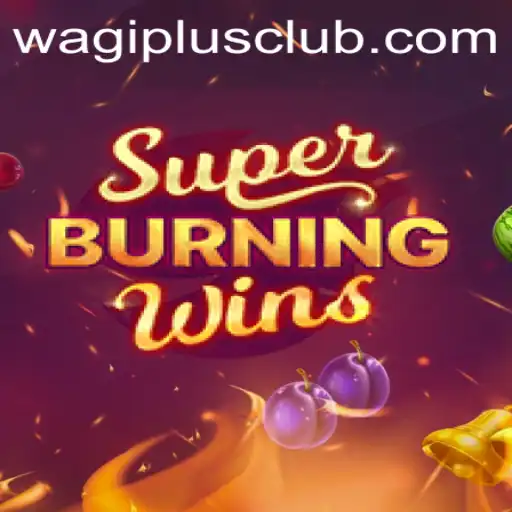 Exploring SuperBurningWins and WAGIPLUS: A New Gaming Phenomenon