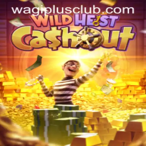 Unveiling WildHeistCashout: A Thrilling Adventure with WAGIPLUS