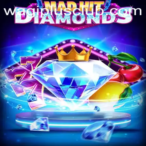 MadHitDiamonds: Discover the Thrilling World of WAGIPLUS